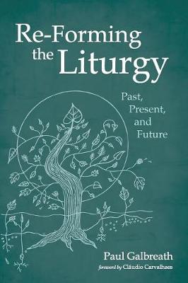 Re-Forming the Liturgy
