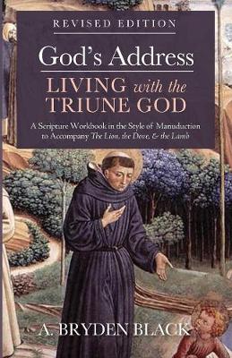 God's Address--Living with the Triune God, Revised Edition