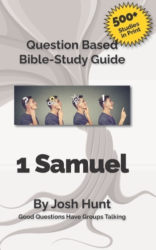 Question Based Bible Study Guide -- 1 Samuel