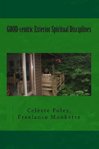 GOOD-centric Exterior Spiritual Disciplines