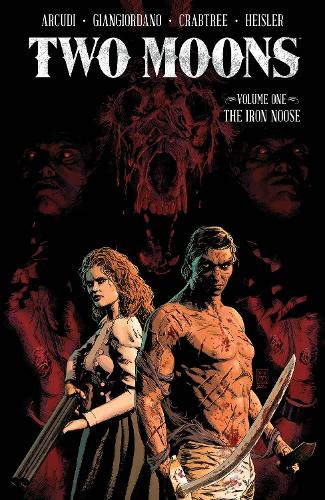 Two Moons Volume 1: The Iron Noose