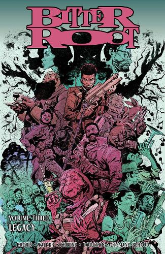 Bitter Root Volume 3: Legacy