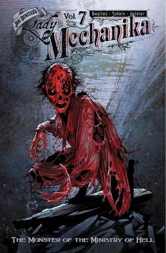 Lady Mechanika Volume 7: The Monster of the Ministry of Hell