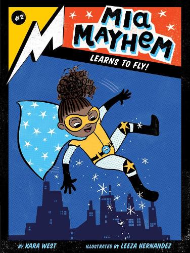 Mia Mayhem Learns to Fly! Volume 2