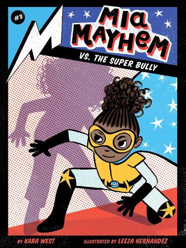 Mia Mayhem vs. the Super Bully Volume 3