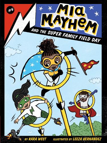 Mia Mayhem and the Super Family Field Day Volume 9