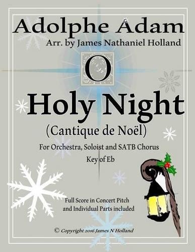 O Holy Night (Cantique de Noel) for Orchestra, Soloist and SATB Chorus