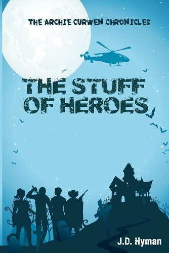 The Stuff of Heroes