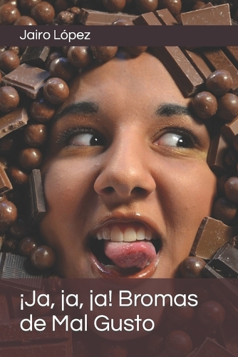 ¡Ja, ja, ja! Bromas de Mal Gusto