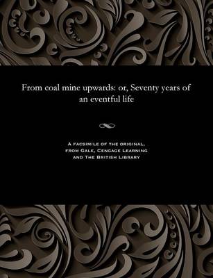From Coal Mine Upwards