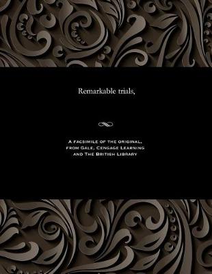 Remarkable Trials,