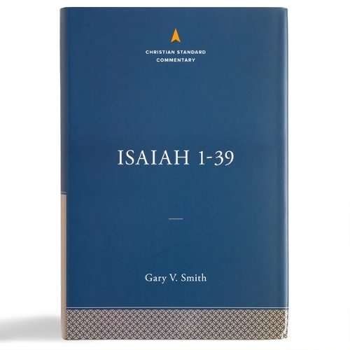 Isaiah 1-39: The Christian Standard Commentary