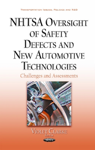 NHTSA Oversight of Safety Defects & New Automotive Technologies