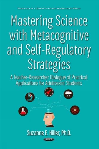 Mastering Science with Metacognitive & Self-Regulatory Strategies