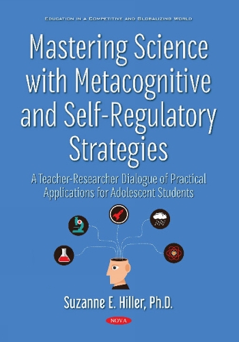 Mastering Science with Metacognitive and Self-Regulatory Strategies