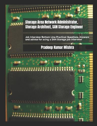 Storage Area Network Administrator, Storage Architect, SAN Storage Engineer