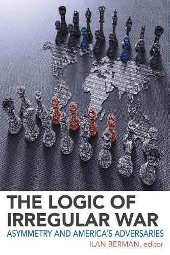 The Logic of Irregular War