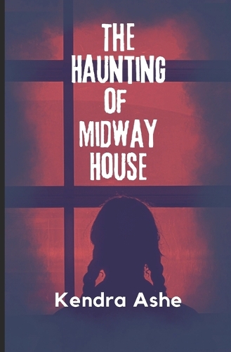 The Haunting of Midway House