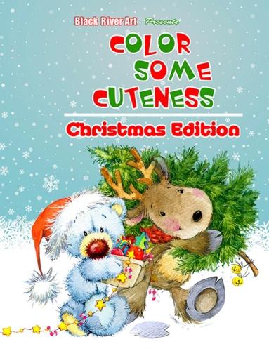 Color Some Cuteness Christmas Edition Grayscale Coloring Book