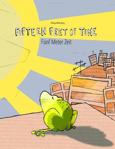 Fifteen Feet of Time/Funf Meter Zeit