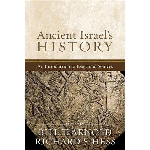Ancient Israel`s History – An Introduction to Issues and Sources