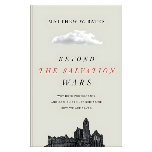 Beyond the Salvation Wars