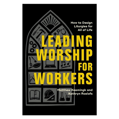 Leading Worship for Workers