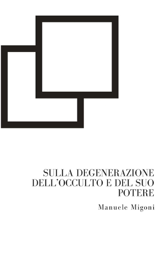 Sulla degenerazione dell'occulto e del suo potere