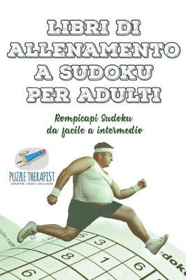 Libri di allenamento a Sudoku per adulti Rompicapi Sudoku da facile a intermedio