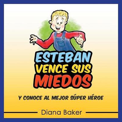 Esteban Vence Sus Miedos