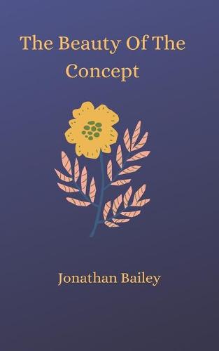 The Beauty Of The Concept