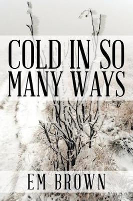 Cold in So Many Ways