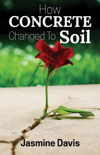 How Concrete Changed To Soil