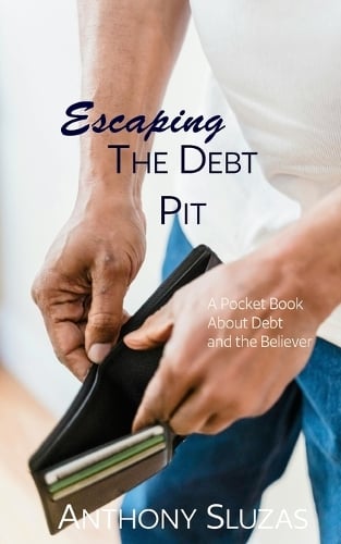 Escaping The Debt Pit
