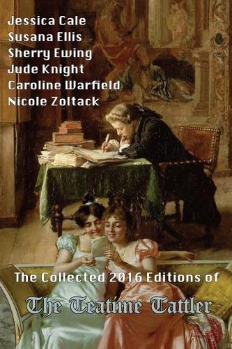 The Collected 2016 Editions of The Teatime Tattler