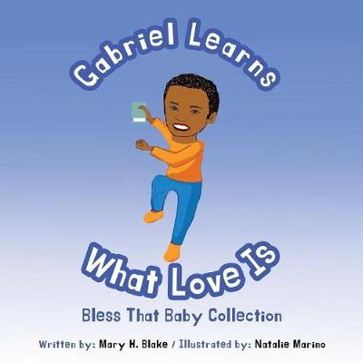 Gabriel Learns What Love Is