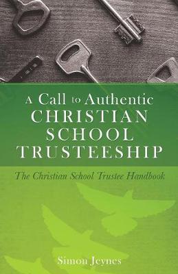 A Call to Authentic Christian School Trusteeship