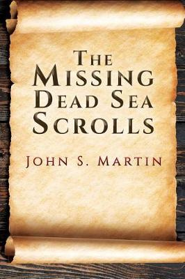 The Missing Dead Sea Scrolls
