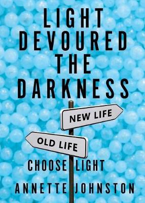 Light Devoured the Darkness