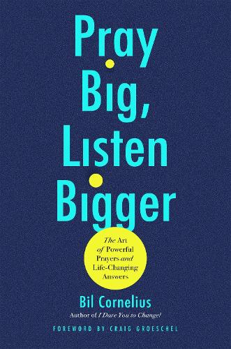 Pray Big, Listen Bigger
