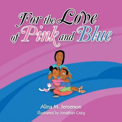 For the Love of Pink and Blue