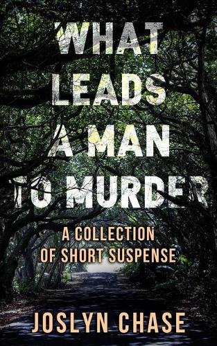 What Leads A Man To Murder