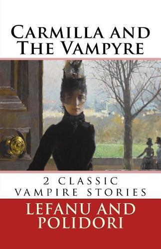 Carmilla and The Vampyre