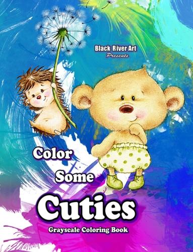 Color Some Cuties Grayscale Coloring Book