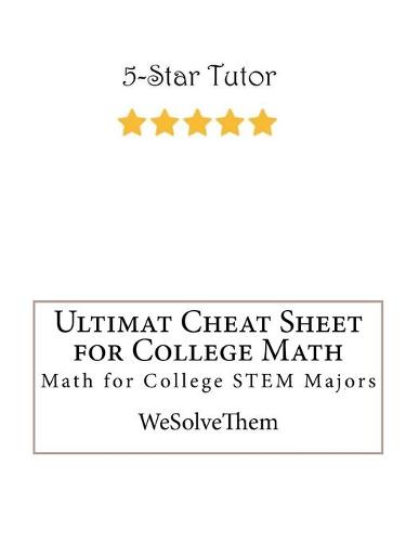 Ultimat Cheat Sheet for College Math