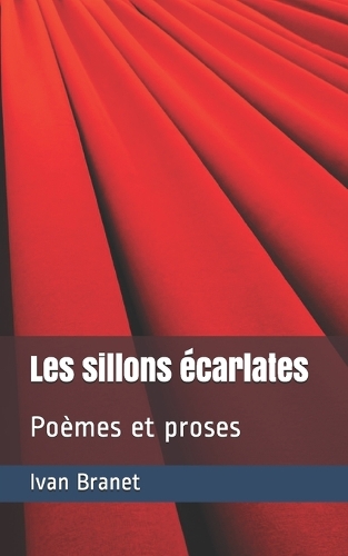 Les sillons écarlates - Poèmes et Proses