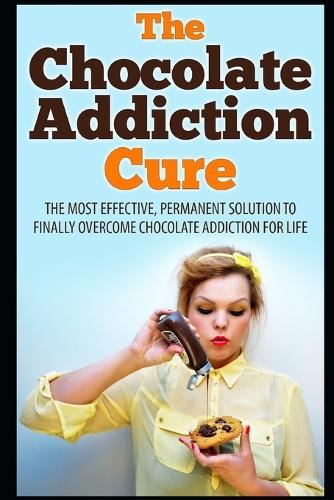 The Chocolate Addiction Cure