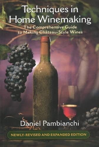 Techniques in Home Winemaking