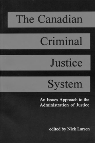 The Canadian Criminal Justice System