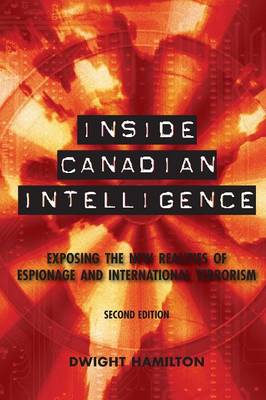 Inside Canadian Intelligence